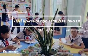 Bài Văn Kể Về Ngày Hội Đọc Sách Lớp 4